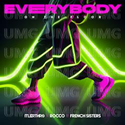 Everybody (On The Floor) - ItaloBrothers, Rocco, French Sisters
