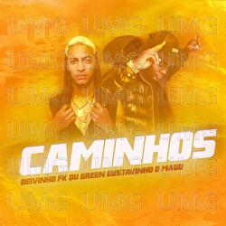 Caminhos - DeivinhoFk, Dugreen, Gustavinho o Mago