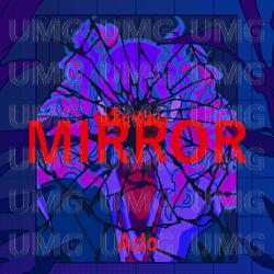 MIRROR - Ado