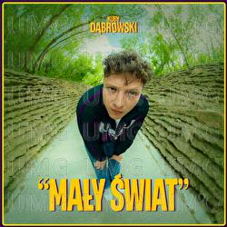 Maly Swiat - Kuba Dąbrowski