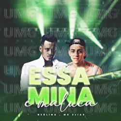 Essa Mina &Eacute; Maluca - Neblina, MC Elias
