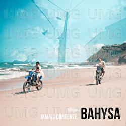 Jamais contente - BAHYSA