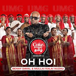 Oh Hoi | Coke Studio Tamil - Benny Dayal, Arivu, Sean Roldan