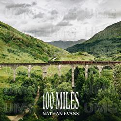 100 Miles - Nathan Evans