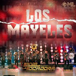 Los Mayeles - Banda La Tocadora