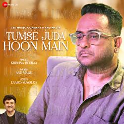 Tumse Juda Hoon Main - Anu Malik, Krishna Beuraa