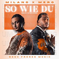 So wie du - Milano, MERO