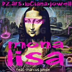 Monalisa - Bzars, Luciana, Jowell