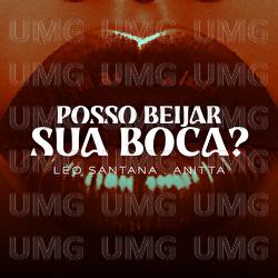 Posso Beijar Sua Boca ? - Léo Santana, Anitta