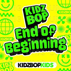 End of Beginning - KIDZ BOP Kids