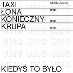 KIEDYS TO BYLO - Łona, Andrzej Konieczny, Kacper Krupa