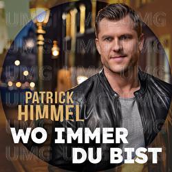 Wo immer du bist - Patrick Himmel