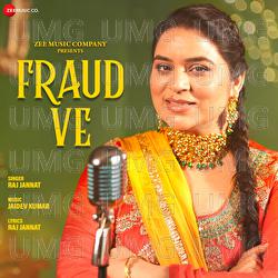 Fraud Ve - Raj Jannat, Jaidev Kumar
