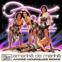 Amanh&atilde; de Manh&atilde; - Doce, Andr&eacute; Henriques