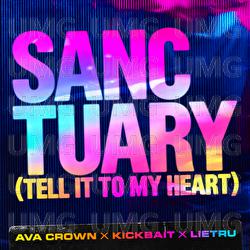 Sanctuary (Tell It To My Heart) - AVA CROWN, Kickbait, Lietru