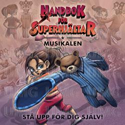 St&aring; upp f&ouml;r dig sj&auml;lv - Handbok f&ouml;r Superhj&auml;ltar, R&ouml;da Masken, Zelda Engh