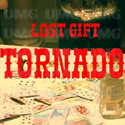 Tornado - Lost Gift
