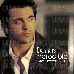 Incredible (What I Meant To Say) - Darius