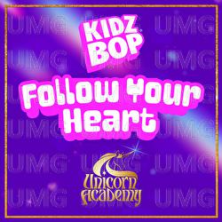 Follow Your Heart - KIDZ BOP Kids