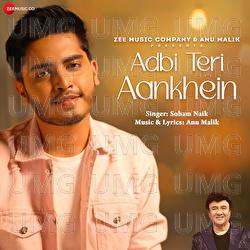 Adbi Teri Aankhein - Anu Malik, Soham Naik