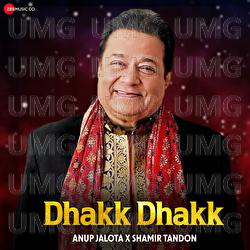 Dhakk Dhakk - Anup Jalota Version - Anup Jalota, Shamir Tandon
