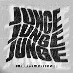 Junge Junge Junge - Daniel Levak, MAXAM, Channel B