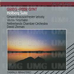 Grieg: Peer Gynt (Excerpts) & Holberg Suite - Netherlands Chamber Orchestra, David Zinman, Gewandhausorchester
