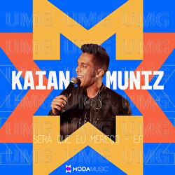 Ser&aacute; Que Eu Mere&ccedil;o - Kaian Muniz, Moda Music