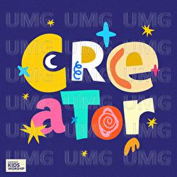 Creator - Gateway Kids Worship, William Kelly, Ashlyn Watkins