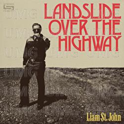 Landslide Over The Highway - Liam St. John