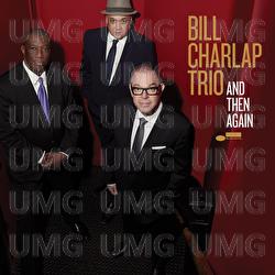 And Then Again - Bill Charlap Trio