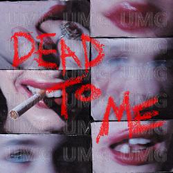 Dead To Me - Unlike Pluto, Joanna Jones, Palaye Royale