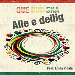Alle e deilig - QueDuhSka, Linda Vidala