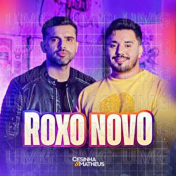 Roxo Novo - Cesinha e Matheus, Moda Music