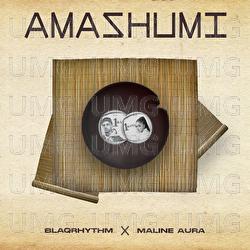 Amashumi - BlaQRhythm, Maline Aura