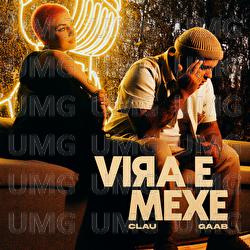 Vira E Mexe - Clau, Gaab