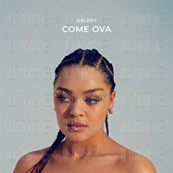 Come Ova - Delany