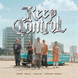 Keep Control - West Gold, Bishop Snow, Nhale