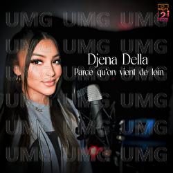 Parce qu'on vient de loin - Djena Della