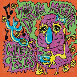 Cindy's Eyes - The Dream Machine