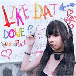Like Dat ( Hei Ming Dan ) - Dove GeZi, BOBBYNOPEACE
