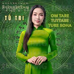 Than Chu Tara Xanh Luc Do Phat Mau (Om Tare Tuttare SoHa) - Tu Tri