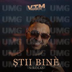 Știi bine - Nikolas, Manele VTM