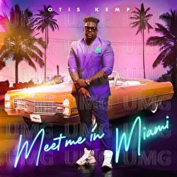 Meet Me In Miami - Otis Kemp