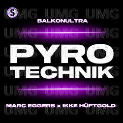 Pyrotechnik - Marc Eggers, Ikke H&uuml;ftgold, Balkonultra