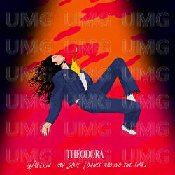 Wreckin' My Soul (Dance Around The Fire) - Theodora