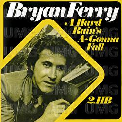 A Hard Rain's A-Gonna Fall - Bryan Ferry