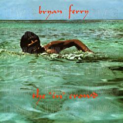 The 'In' Crowd - Bryan Ferry