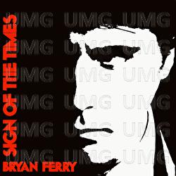 Sign Of The Times - Bryan Ferry