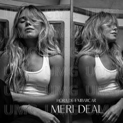 Hora de embarcar - Meri Deal